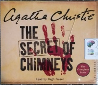 The Secret of Chimneys written by Agatha Christie performed by Hugh Fraser on CD (Unabridged)
